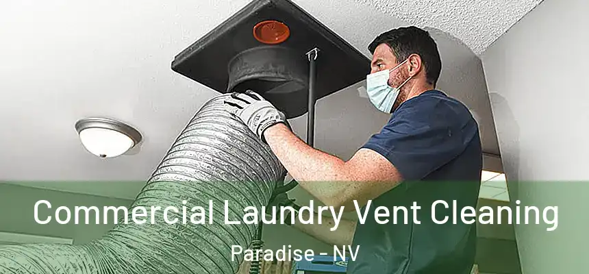Commercial Laundry Vent Cleaning Paradise - NV