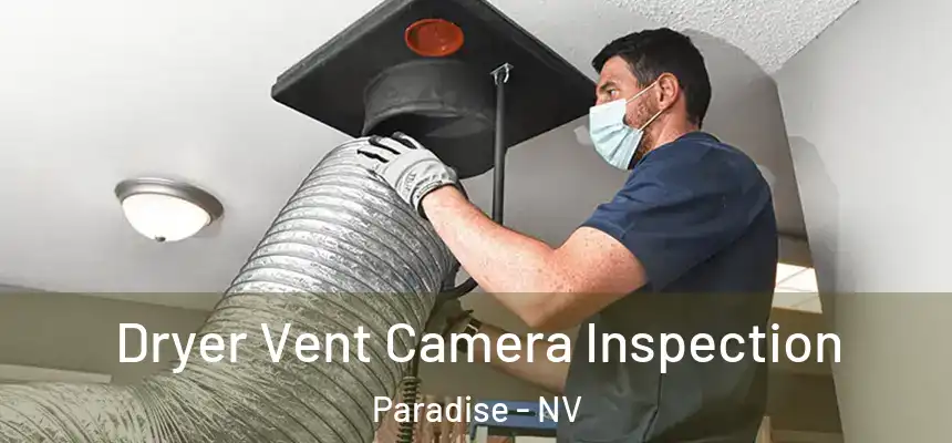 Dryer Vent Camera Inspection Paradise - NV