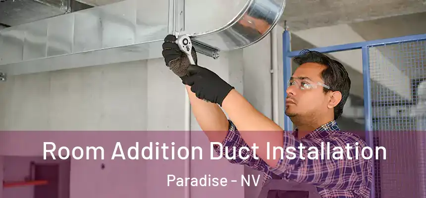 Room Addition Duct Installation Paradise - NV